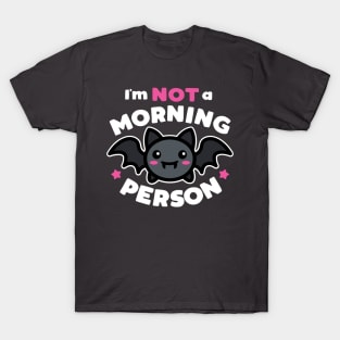 I'm Not A Morning Person T-Shirt